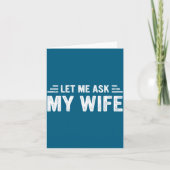 Let Me Ask My Wife She Said No Funny Husband  カード (正面)
