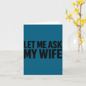 Let Me Ask My Wife She Said No Funny Husband  カード (黄色い花)