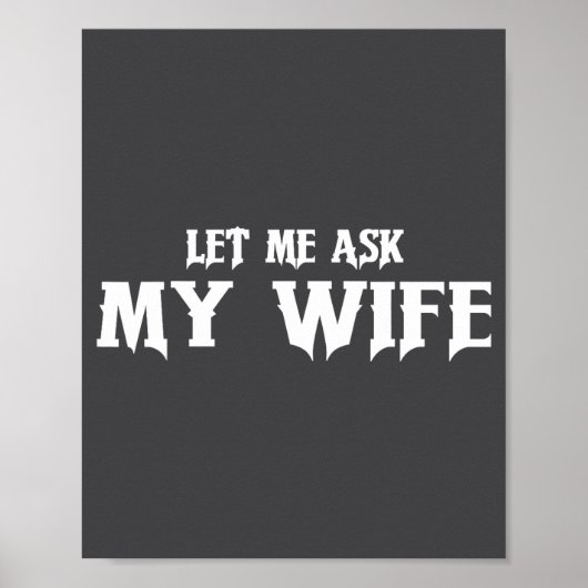 Let Me Ask My Wife She Said No Funny Husband  ポスター (正面)