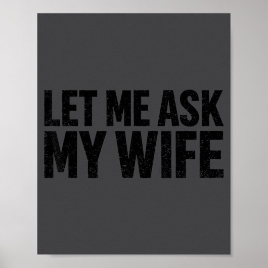 Let Me Ask My Wife She Said No Funny Husband ポスター (正面)