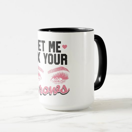 Let Me Fix Your Brows Eyebrow Brow Artis マグカップ (正面右)