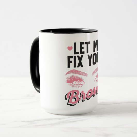 Let Me Fix Your Brows Eyebrow Brow Artis マグカップ (正面左)