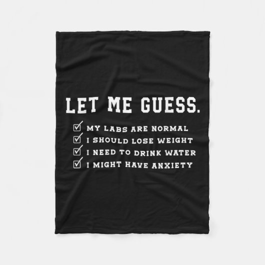 Let Me Guess My Labs Are Normal Lose Weight Check フリースブランケット (正面)