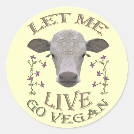 LET ME LIVE - GO VEGAN - */* ラウンドシール (正面)