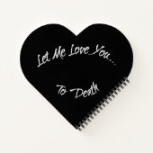 Let Me Love You To Death ノートブック (裏面)