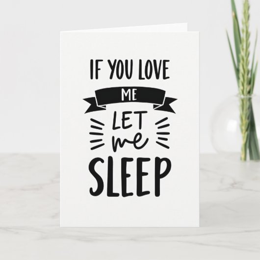 Let Me Sleep Funny Love Card カード (正面)