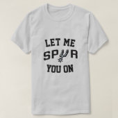 Let Me Spur You On Tシャツ (デザイン正面)