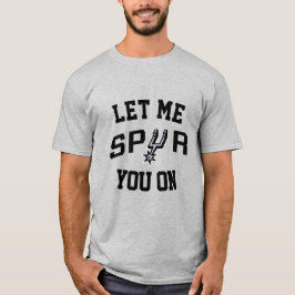 Let Me Spur You On Tシャツ