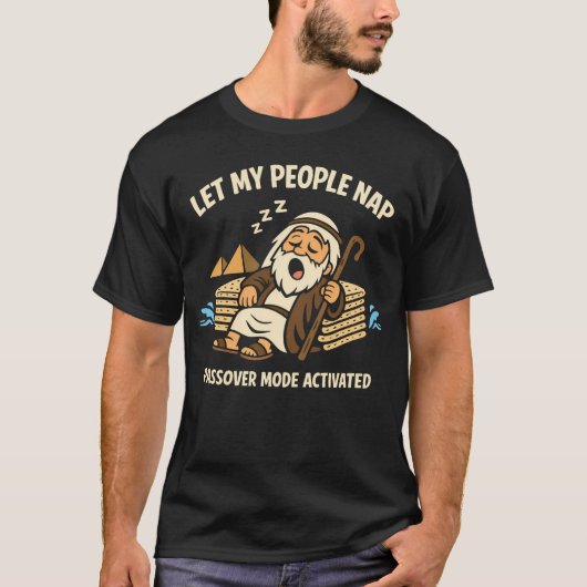 Let My People Nap Funny Passover Mode Activated Tシャツ (正面)