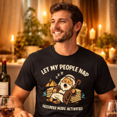 Let My People Nap Funny Passover Mode Activated Tシャツ