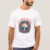 Let Peace Bloom Tシャツ (正面)