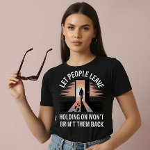 Let People Leave – Mental Health Awareness Tee