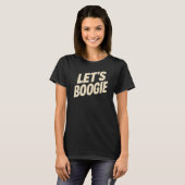 Let’s Boogie - Dancing Tシャツ (正面フル)