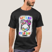 Let s Do This Field Day Thing Messy Bun School Fie Tシャツ (正面)