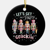 Let’s Get Crackin’ Christmas Party Nutcracker Xmas セラミックオーナメント (正面)