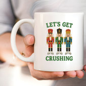 Let’s get crushing Nutcracker Christmas   コーヒーマグカップ