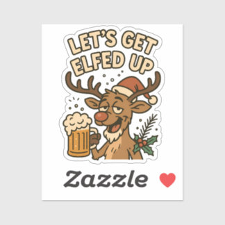 Let’s Get Elfed Up – Funny Reindeer Beer Christmas シール
