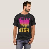 Let s get High  For Happy Camper Hiking Mountainee Tシャツ (正面フル)