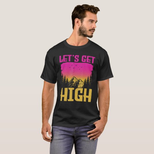 Let s get High  For Happy Camper Hiking Mountainee Tシャツ (正面フル)