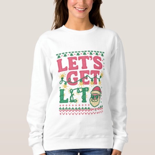 Let’s Get Lit Christmas Shirt • Funny Ugly Sweater スウェットシャツ (正面)