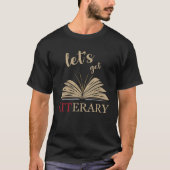 Let s Get Literary Punny Reading Lingo Tシャツ (正面)