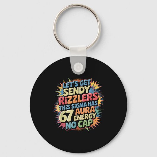 Let’s Get Sendy Rizzlers 67 Aura Meme Design _1  キーホルダー (正面)
