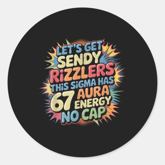 Let’s Get Sendy Rizzlers 67 Aura Meme Design _1  ラウンドシール (正面)