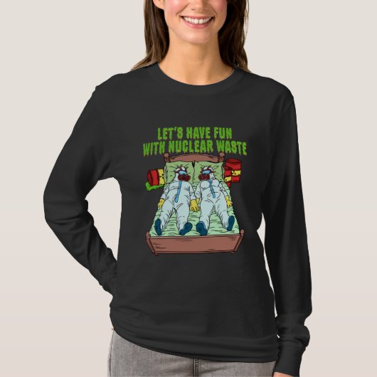 Let s Have Fun With Nuclear Waste Weird Family Rel Tシャツ (正面)