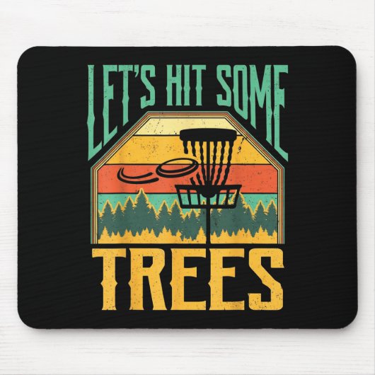 Let’s Hit Some Trees Funny Disc Golf Player マウスパッド (正面)