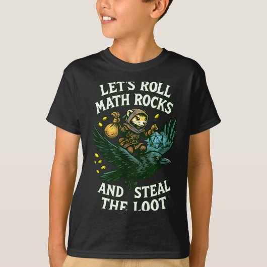 Let’s Roll Math Rocks And Steal The Loot Rogue Cro Tシャツ (正面)