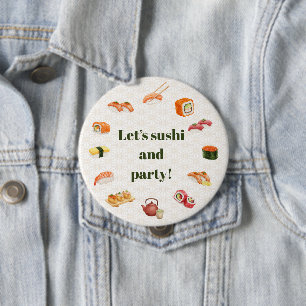 Let’s sushi and party!  缶バッジ