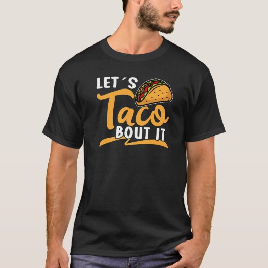 Let´s Taco bout it Viva México Taco Tシャツ (正面)
