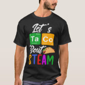 Let s Taco Bout STEAM Teacher STEAM Teaching Tシャツ (正面)