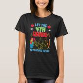 Let The 4th Grade Adventure Begin Fourth Grade Tea Tシャツ (正面)