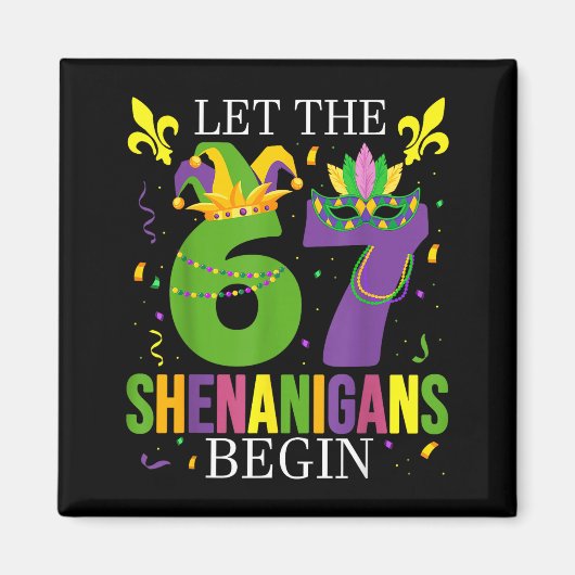 Let The 67 Shenanigans Begin Funny 6 7 Six Seven M マグネット (正面)