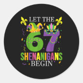 Let The 67 Shenanigans Begin Funny 6 7 Six Seven M ラウンドシール (正面)