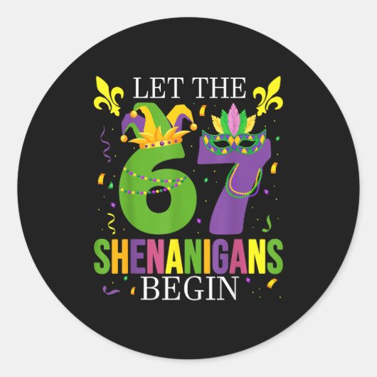 Let The 67 Shenanigans Begin Funny 6 7 Six Seven M ラウンドシール (正面)