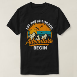 Let the 8th Grade Adventure Begin Funny Back to  Tシャツ