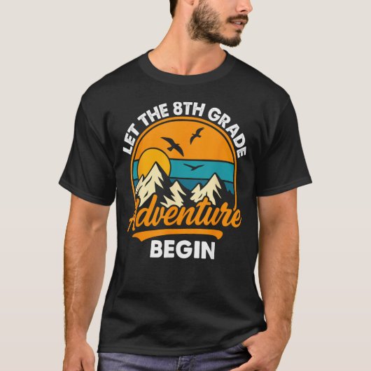 Let the 8th Grade Adventure Begin Funny Back to  Tシャツ (正面)