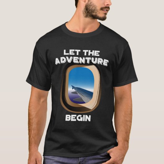 Let The Adventure Begin I Love Travel Vacation Tシャツ (正面)