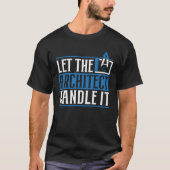 Let The Architect Handle It Architecture Draftsman Tシャツ (正面)