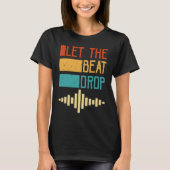 Let The Beat Drop Tシャツ (正面)