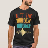 Let The Beat Drop Tシャツ (正面)