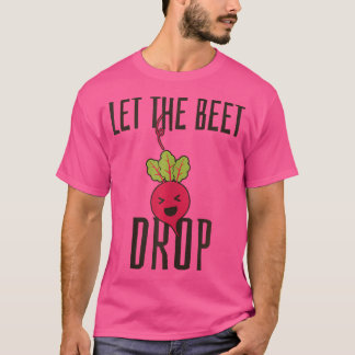 Let The Beet Drop - おもしろい EdmテクノパーティーRave Dj Tシャツ