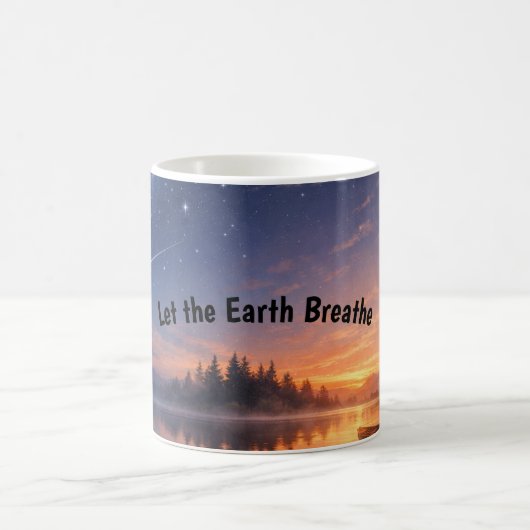 Let the Earth Breathe – Nature Calm Coffee Mug コーヒーマグカップ (中央)
