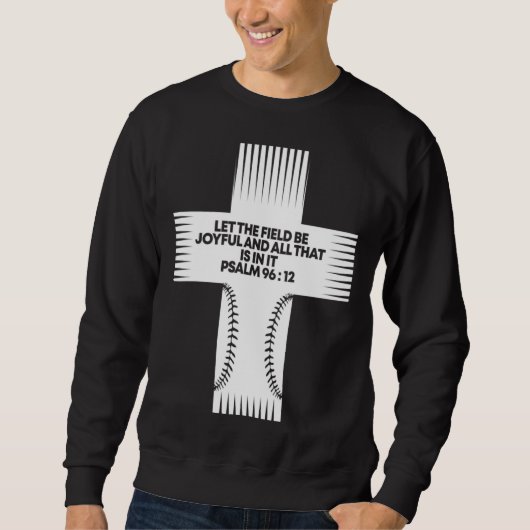 Let The Field Be Joyful and All That Is in It Base スウェットシャツ (正面)