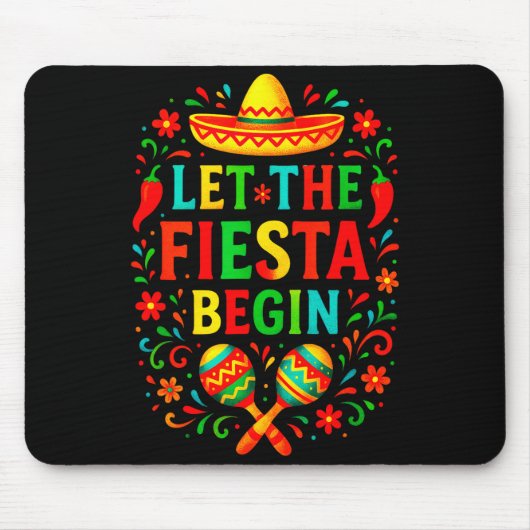Let the fiesta begin - cinco de mayo party fun Let マウスパッド (正面)