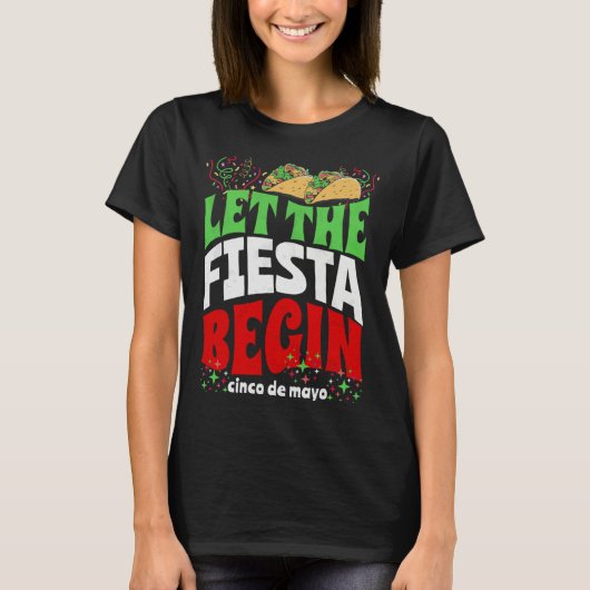 Let The Fiesta Begin  Cinco de Mayo Party Quote Gr Tシャツ (正面)