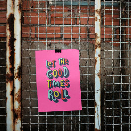 Let The Good Times転がトレンディーポスターアート ポスター