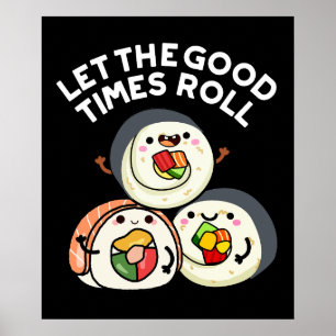 Let The Good Times 転が Sushi Puns Dark BG ポスター
